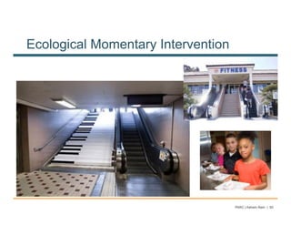 Ecological Momentary Intervention




                                    PARC | Ashwin Ram | 50
 