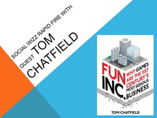 Social Wizz Rapid fire with guest Tom Chatfield 