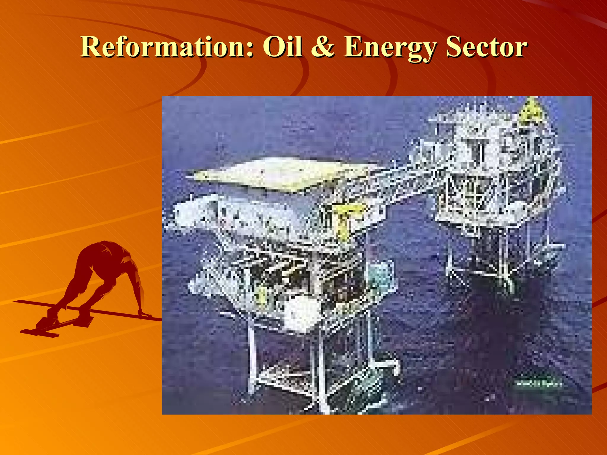 Reformation: Oil & Energy Sector 