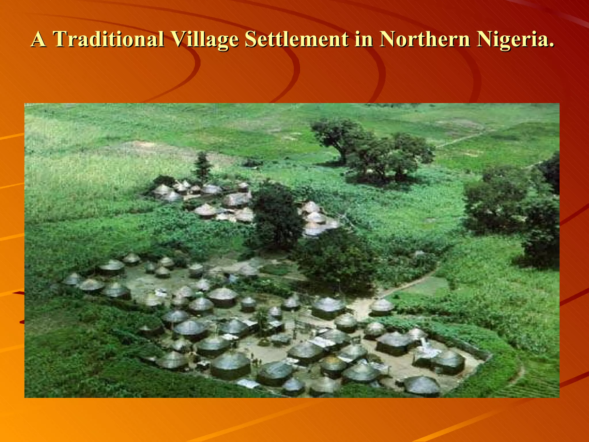 A Traditional Village Settlement in Northern Nigeria. 