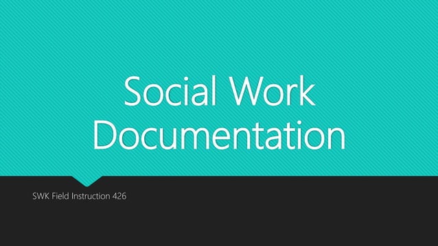 Social work documentation | PPTX