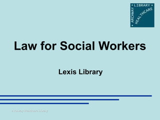 Law for Social Workers Lexis Library 