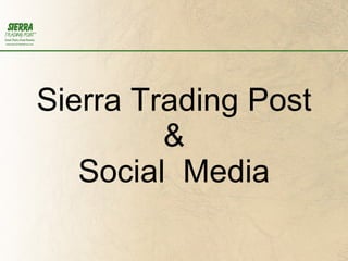 Sierra Trading Post & Social  Media 