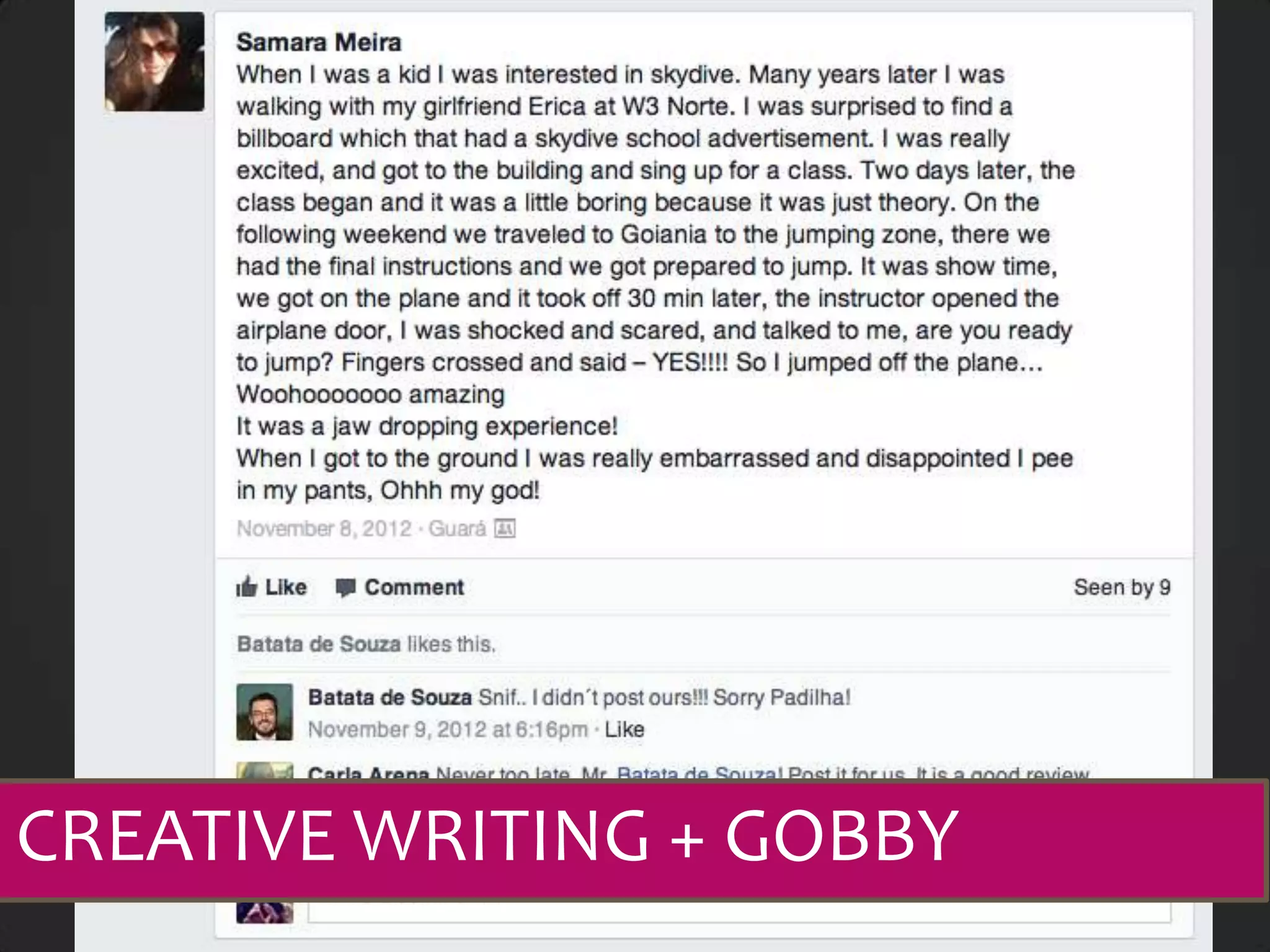 CREATIVE WRITING + GOBBY
