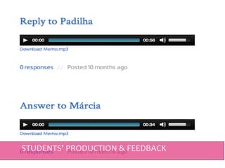 STUDENTS’ PRODUCTION & FEEDBACK
 