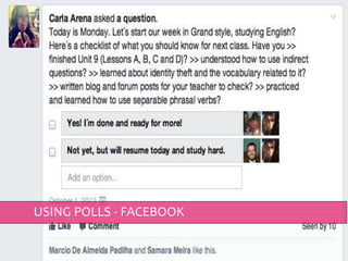 USING POLLS - FACEBOOK
 