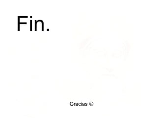 Fin. Gracias   