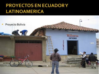 <ul><li>Proyecto Bolivia </li></ul>