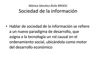 Mónica Sánchez-Ávila 994331 Sociedad de la información ,[object Object]