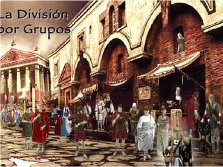 La División por Grupos