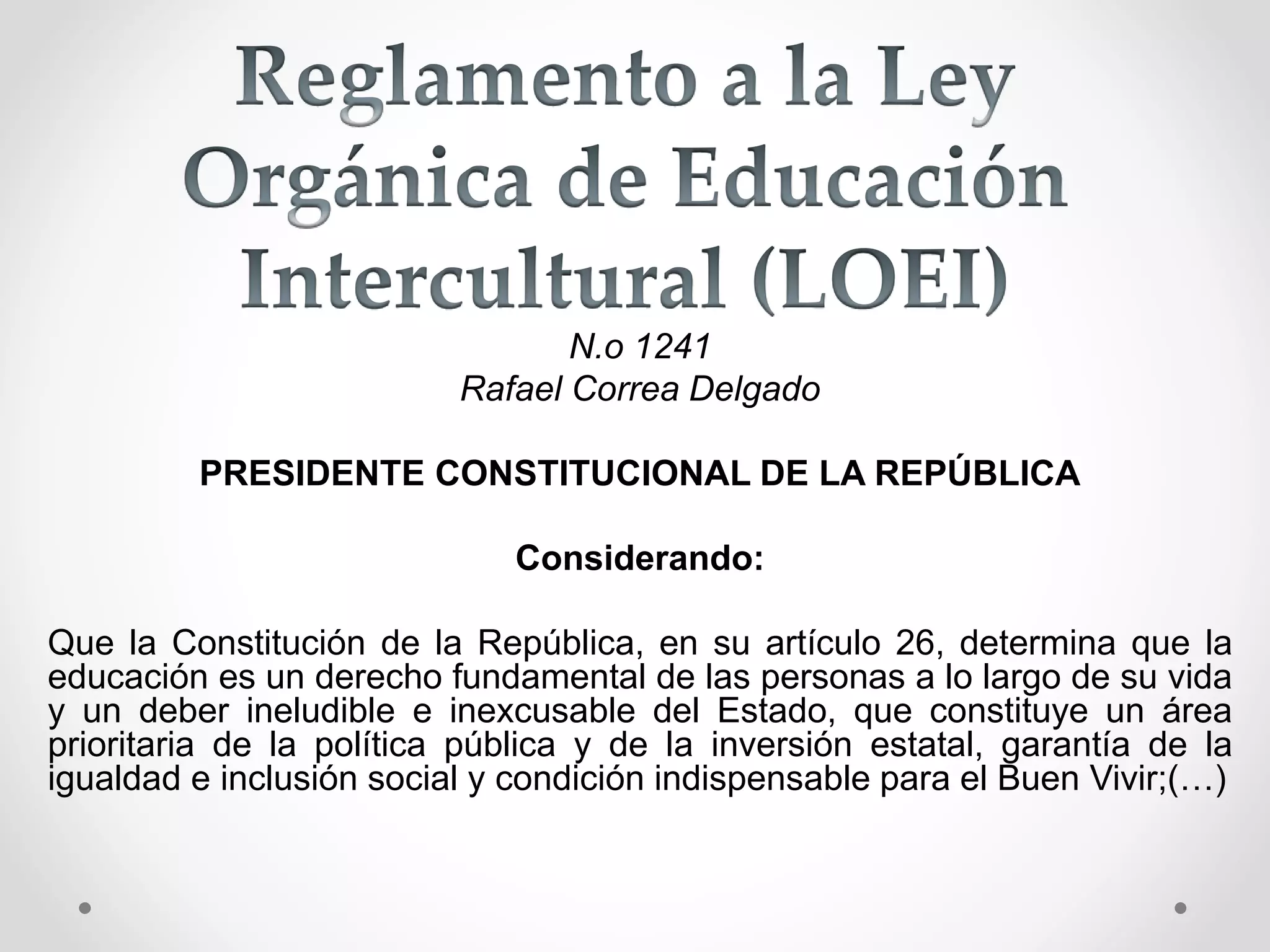 Reglamento a la Ley Orgánica de Educación Intercultural (LOEI) | PPTX