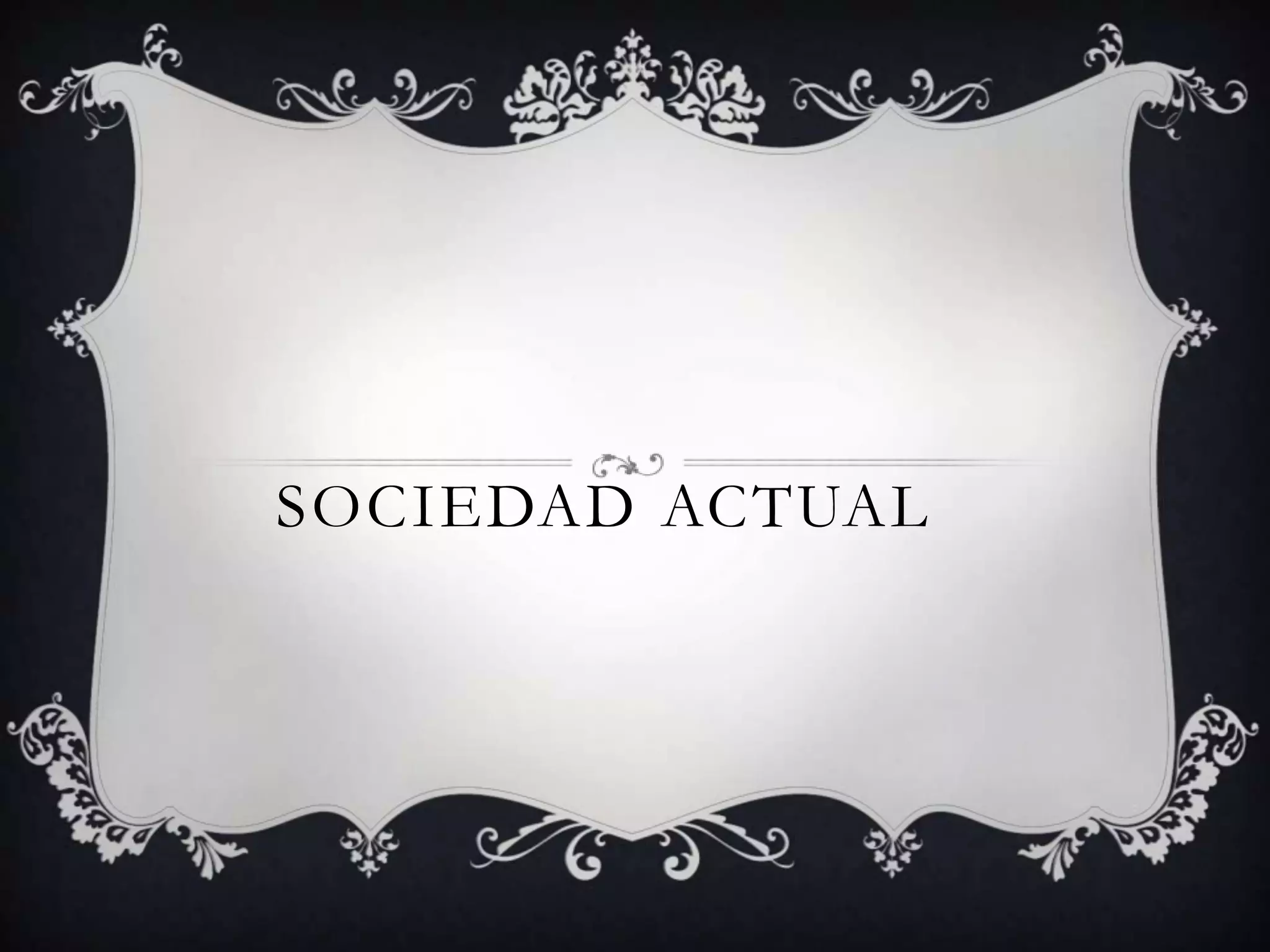 SOCIEDAD ACTUAL