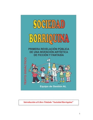 1
Introducción al Libro Titulado “Sociedad Borriquina”
 