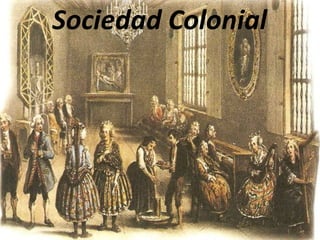 Sociedad Colonial 