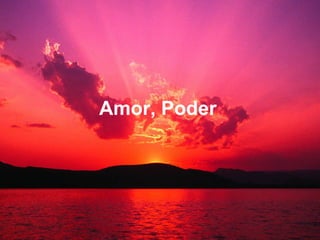 Amor, Poder 