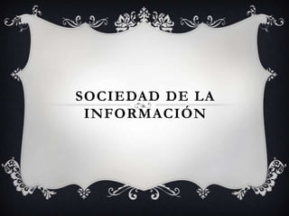 Sociedad de la información 