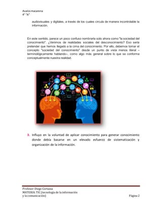 Avalosmacarena
4° “A”
Profesor:Diego Cortassa
MATERIA:TIC (tecnología de la información
y la comunicación) Página 2
audiov...