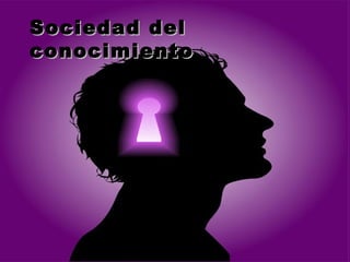 Sociedad del conocimiento 