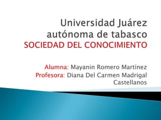 Alumna: Mayanin Romero Martínez
Profesora: Diana Del Carmen Madrigal
Castellanos

 