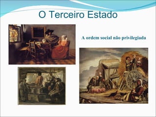 O Terceiro Estado A ordem social não privilegiada 