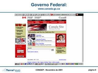 Governo Federal:
    www.canada.gc.ca




  CONGEP - Novembro de 2001   página 8
 