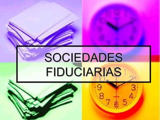 SOCIEDADES FIDUCIARIAS 