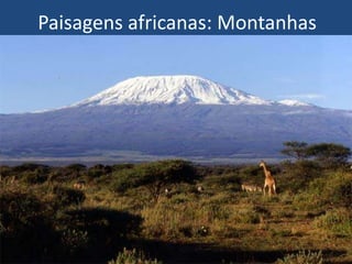 Paisagens africanas: Montanhas
 
