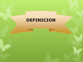 DEFINICION
 