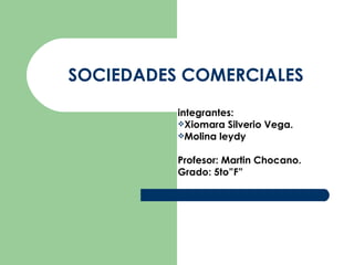 SOCIEDADES COMERCIALES ,[object Object],[object Object],[object Object],[object Object],[object Object]
