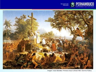 Imagem: Victor Meirelles / Primeira missa no Brasil,1860 / Domínio Público.
 