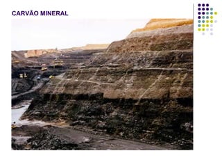 CARVÃO MINERAL
 