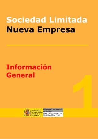 Información General

Sociedad Limitada
Nueva Empresa

Información
General

 