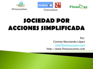 Por:
Conney Marulanda López
info@finanzaszone.com
http://www.finanzaszone.com
@FinanzasZone FinanzasZone
 