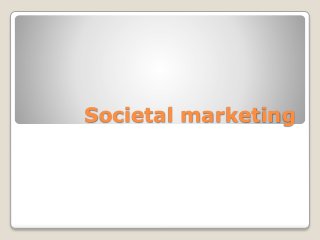 Societal marketing
 