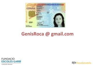 GenisRoca @ gmail.com
 