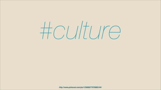 http://www.pinterest.com/pin/125608277076985104/
#culture
 