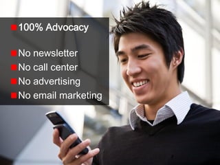 3© Copyright S3 Accelerator 2014 Copying or distribution is prohibited
#Society3
3
100% Advocacy
No newsletter
No call center
No advertising
No email marketing
 