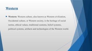 Western Values Society and culture presantation O level | PPTX