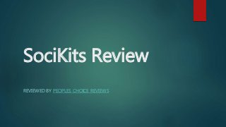 SociKits Review
REVIEWED BY PEOPLES CHOICE REVIEWS
 