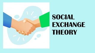 Comprehensive Overview of Social Exchange Theory and Its Key ...