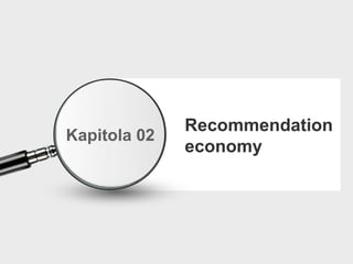 Recommendation economy Kapitola 02 