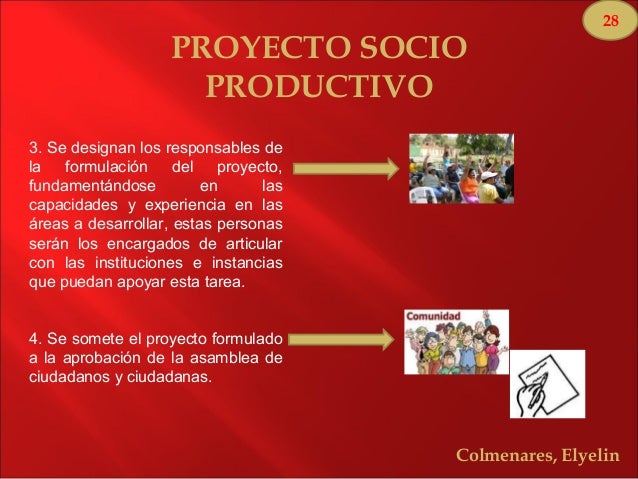 Socio comunitario y socio-productivo.