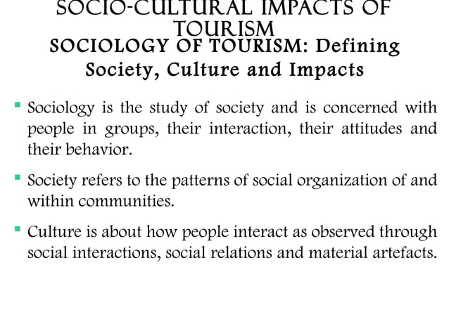 SOCIO-CULTURAL IMPACTS OF TOURISM | PPT | Travel Preparation and Advice ...