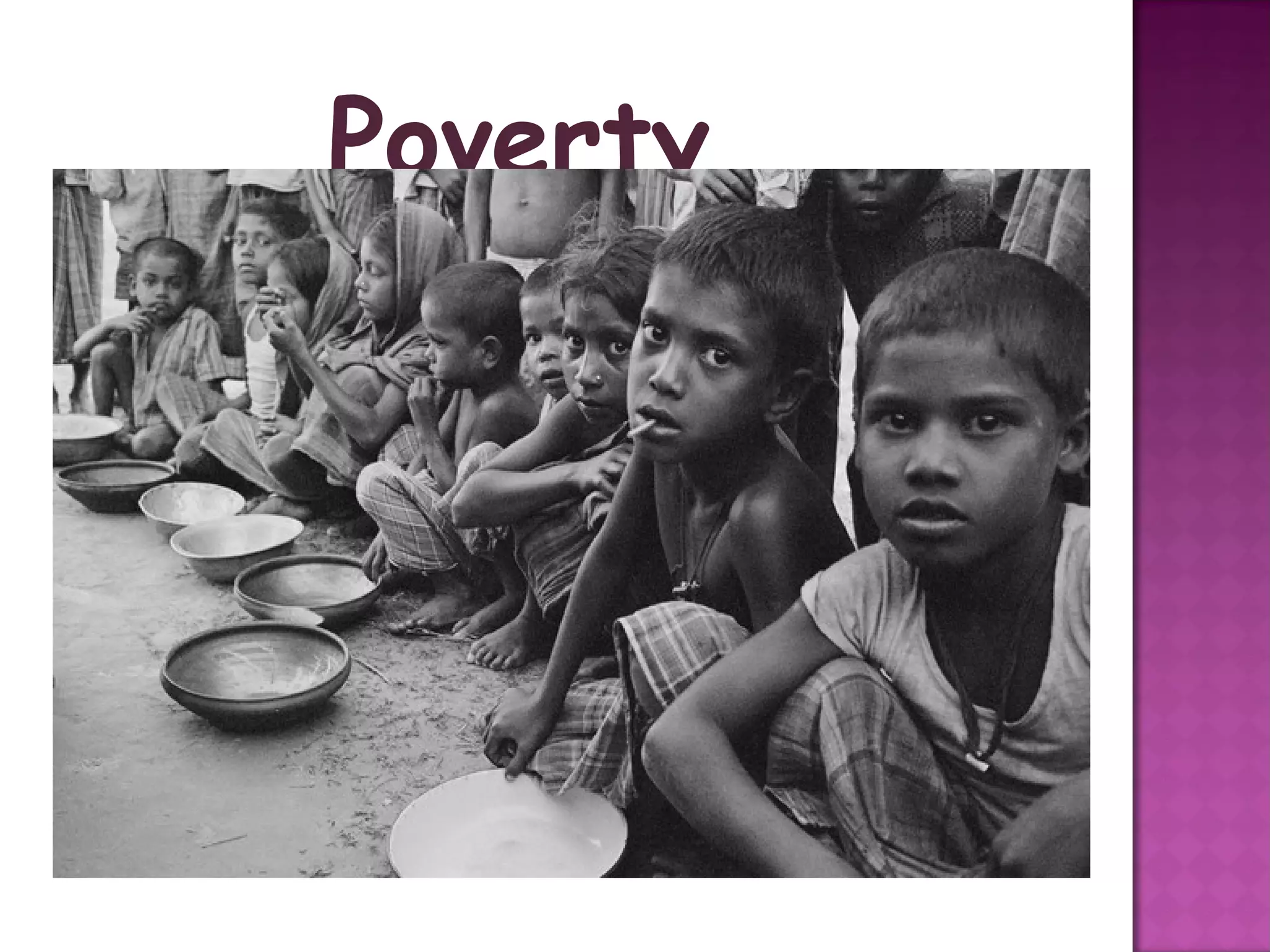 Poverty
 