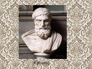 (Epicuro)
 