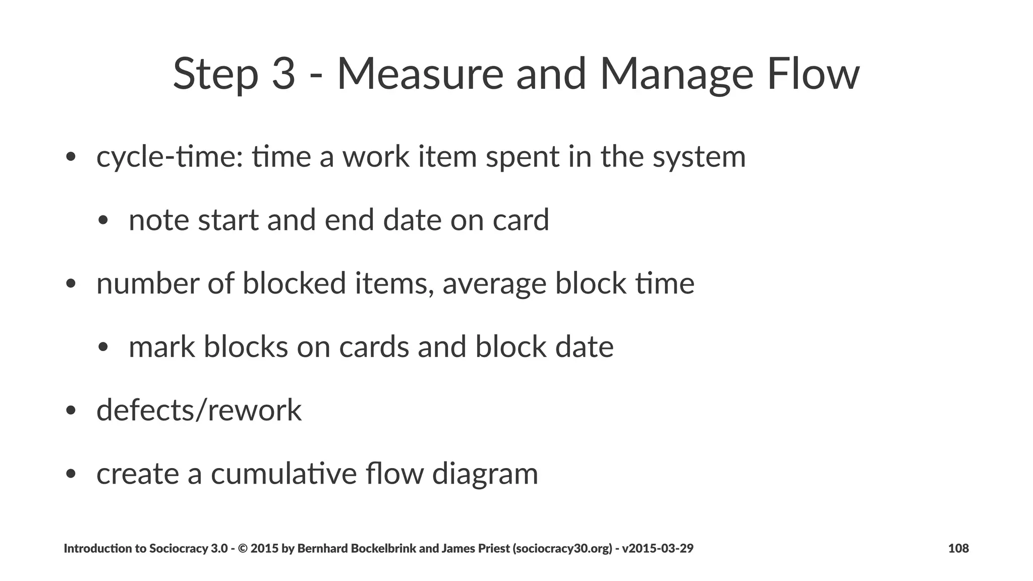 Eﬀec%veness)Review)-)Steps
1. Invite)people)with)complemen1ng)perspec1ves)to)contribute)to)the)
review,)and)a)facilitator
2. Collect)apprecia1ons
3. Iden1fy)areas)for)improvement
• personal)development
• updates)to)role)descrip1on,)func1on)or)driver)
4. CoAcreate)and)consent)to)a)development)plan
Introduc)on*to*Sociocracy*3.0*2*©*2015,*2016*by*Bernhard*Bockelbrink*and*James*Priest*(sociocracy30.org)*2*v2016201229 108
 