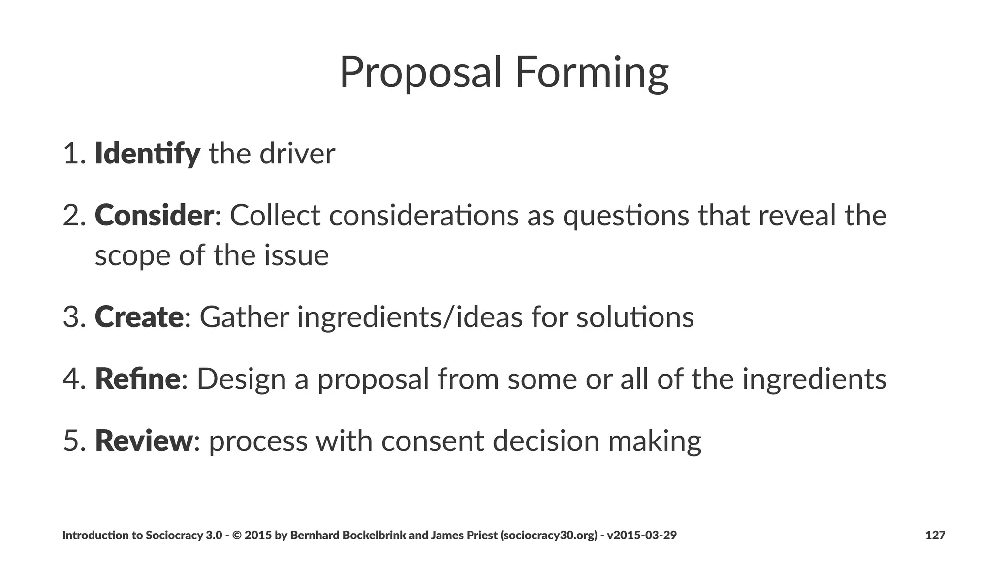 Step%2%'%Limit%Work%in%Progress
Introduc)on*to*Sociocracy*3.0*2*©*2015,*2016*by*Bernhard*Bockelbrink*and*James*Priest*(sociocracy30.org)*2*v2016201229 127
 