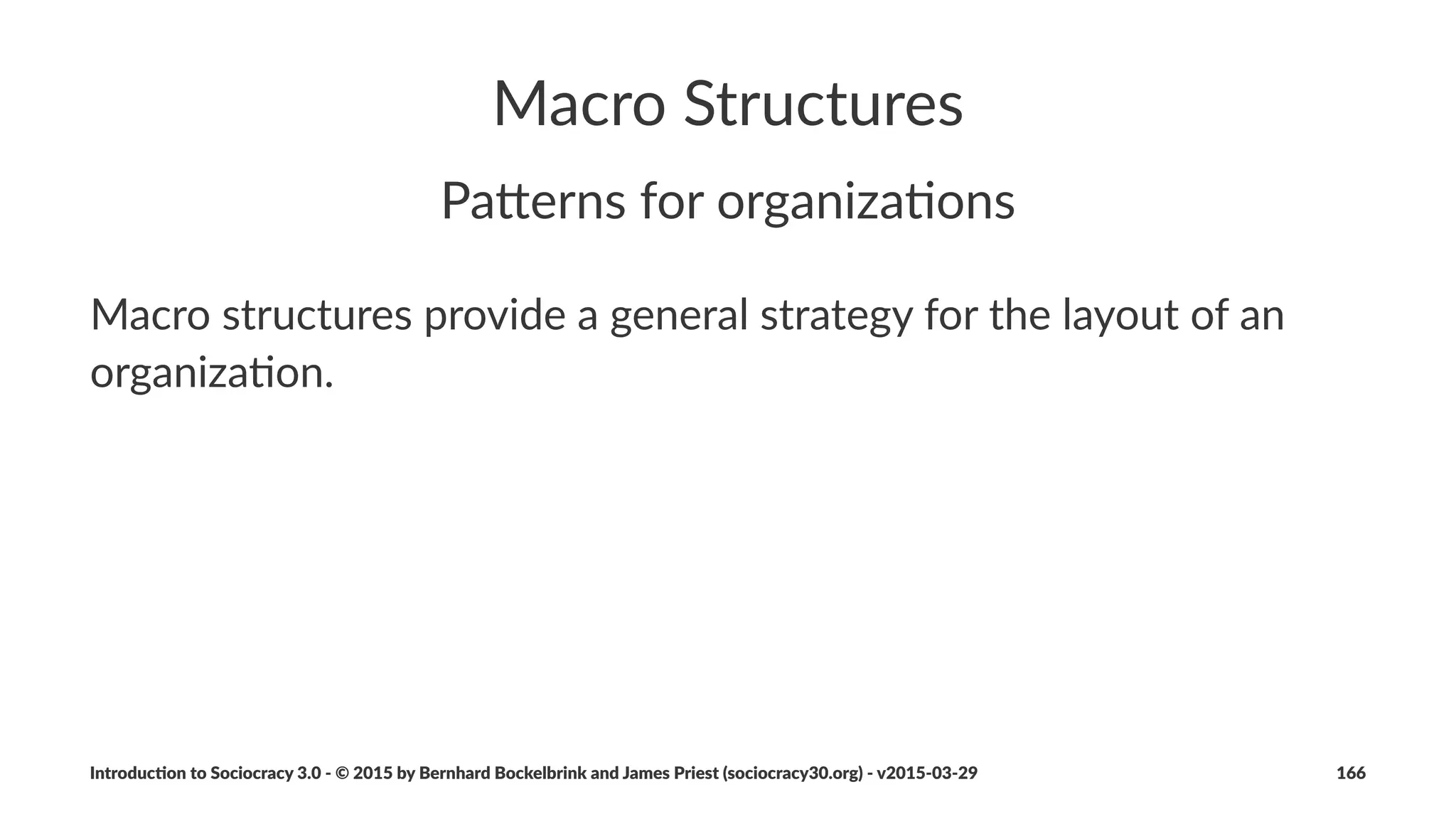 Introduc)on*to*Sociocracy*3.0*2*©*2015,*2016*by*Bernhard*Bockelbrink*and*James*Priest*(sociocracy30.org)*2*v2016201229 166
 