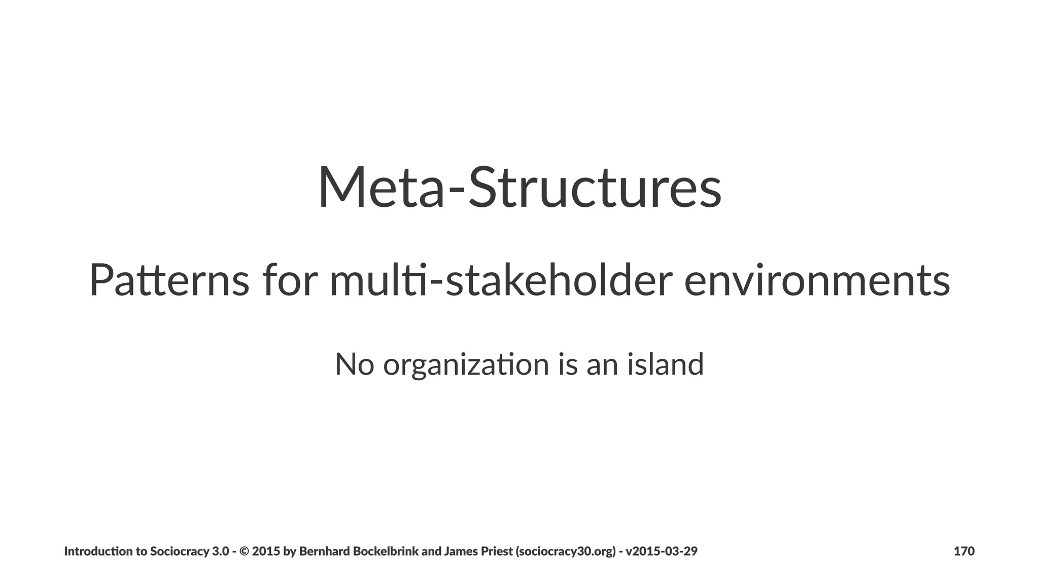Introduc)on*to*Sociocracy*3.0*2*©*2015,*2016*by*Bernhard*Bockelbrink*and*James*Priest*(sociocracy30.org)*2*v2016201229 170
 