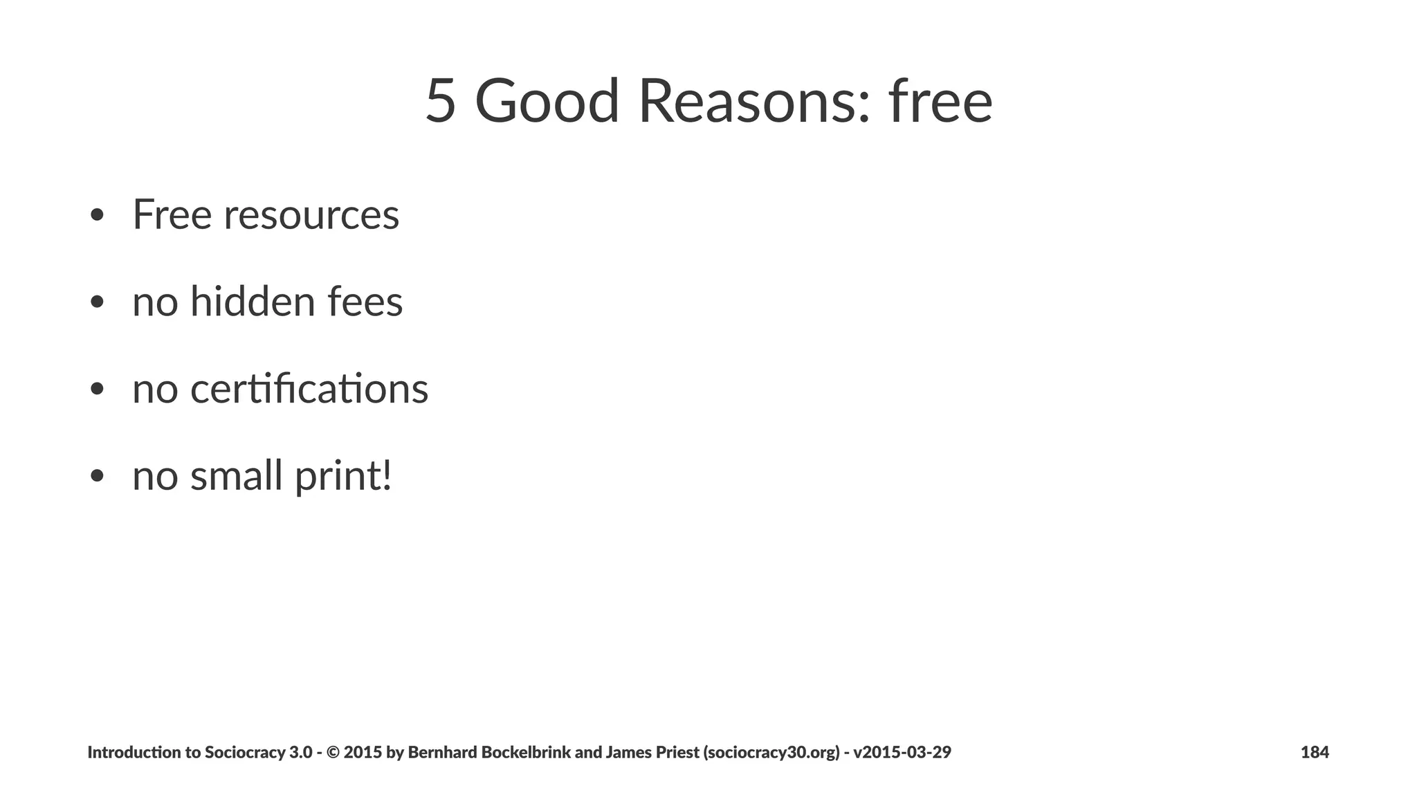 Organiza(onal+Values
• deﬁning(values(is(a(strategy(that(supports(eﬀec5veness(of(an(
organiza5on:
• reduces(poten5al(for(misunderstanding
• aligns(decision(making(and(ac5on
• a.racts0new0members,0partners0and0customers(who(are(
aligned(with(the(organiza5on
• values(are(agreements(and(subject(to(regular0reviews
Introduc)on*to*Sociocracy*3.0*2*©*2015,*2016*by*Bernhard*Bockelbrink*and*James*Priest*(sociocracy30.org)*2*v2016201229 184
 